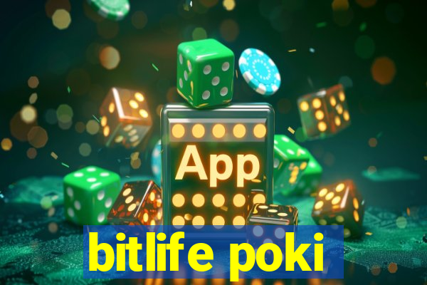 bitlife poki